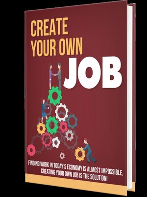 cover image of Create Your Own Job